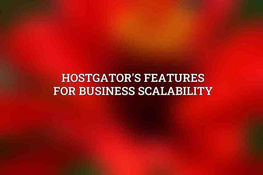HostGator's Features for Business Scalability