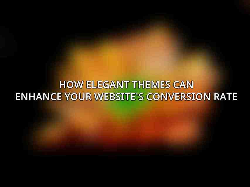 How Elegant Themes Can Enhance Your Website's Conversion Rate