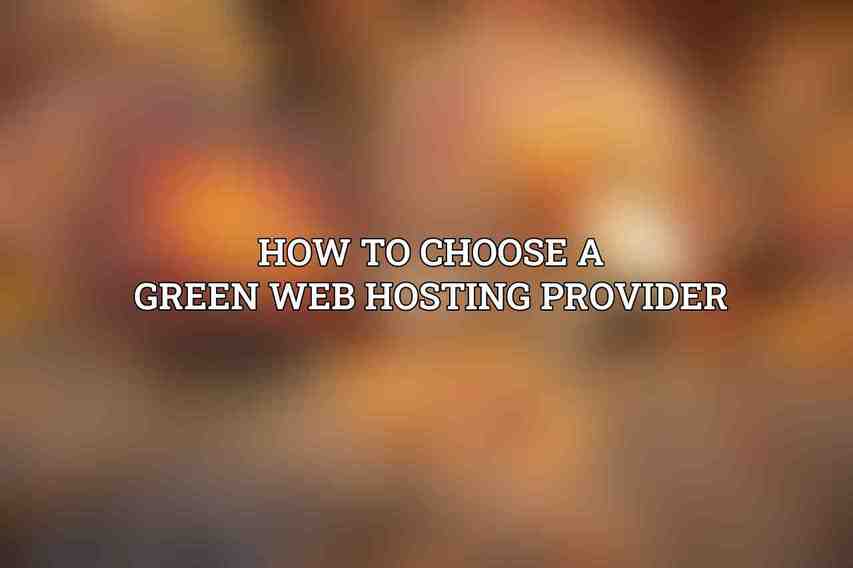 How to Choose a Green Web Hosting Provider