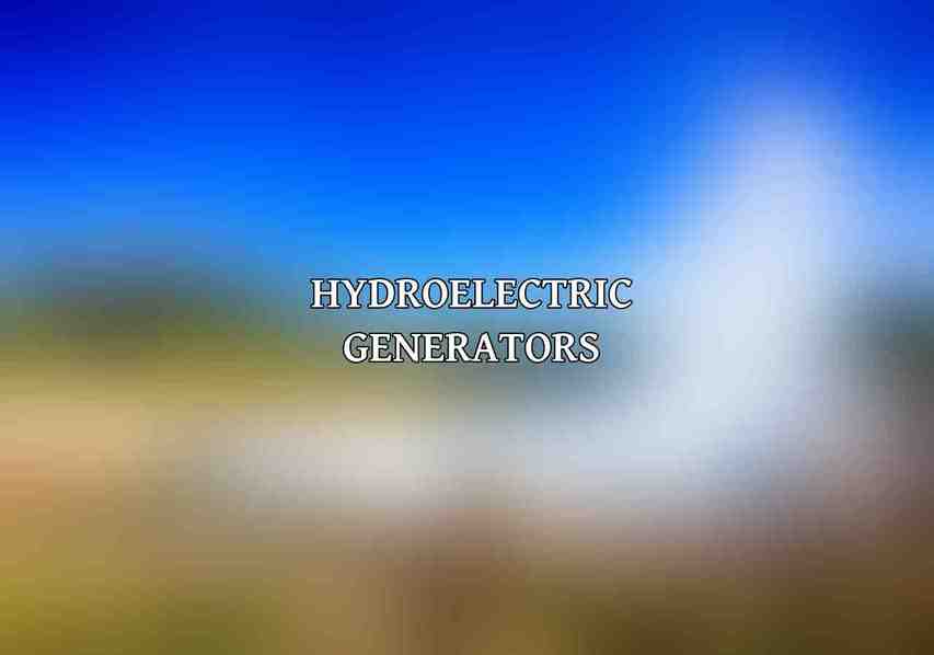 Hydroelectric Generators