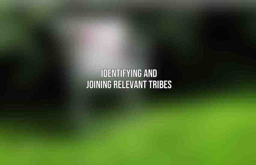 Identifying and Joining Relevant Tribes