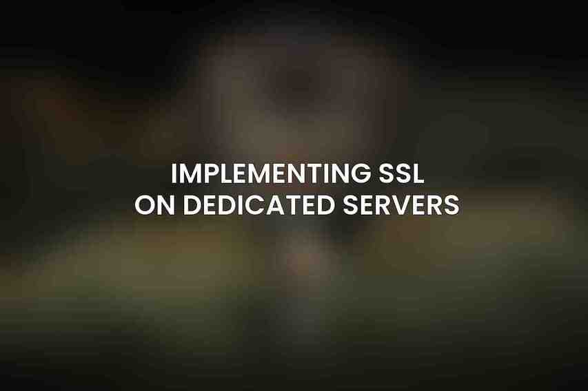 Implementing SSL on Dedicated Servers