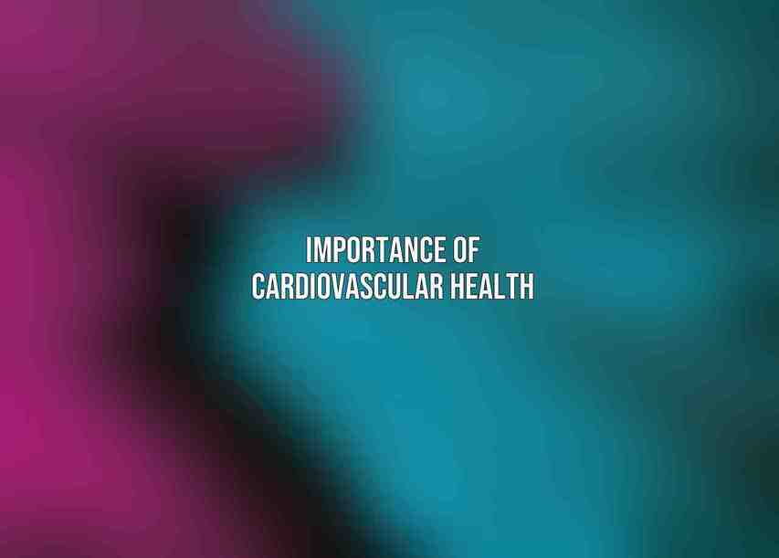Importance of Cardiovascular Health