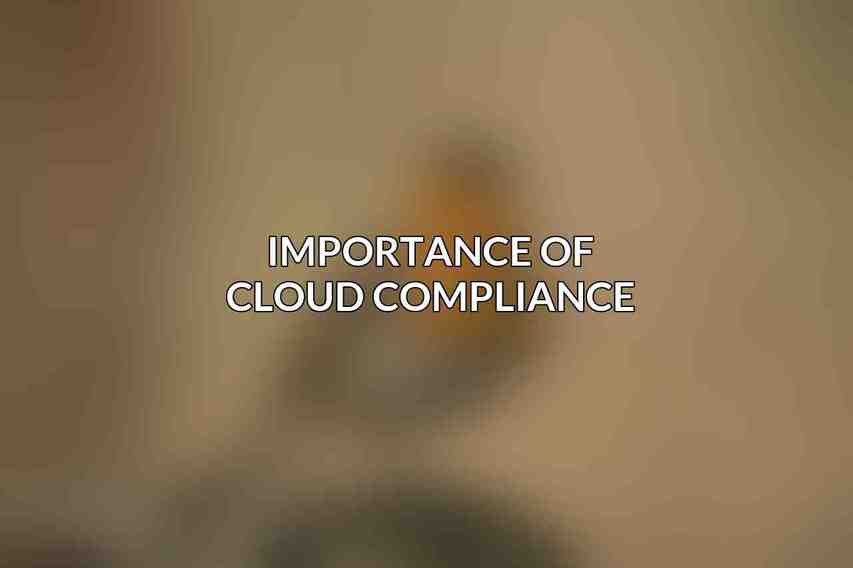 Importance of Cloud Compliance