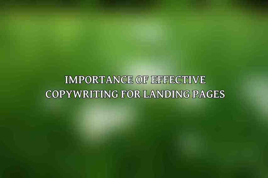 Importance of Effective Copywriting for Landing Pages