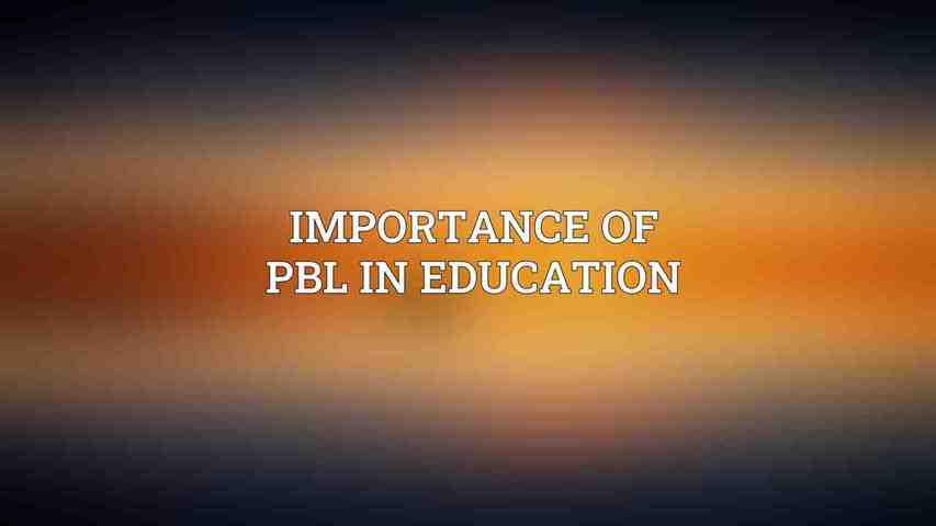 Importance of PBL in Education