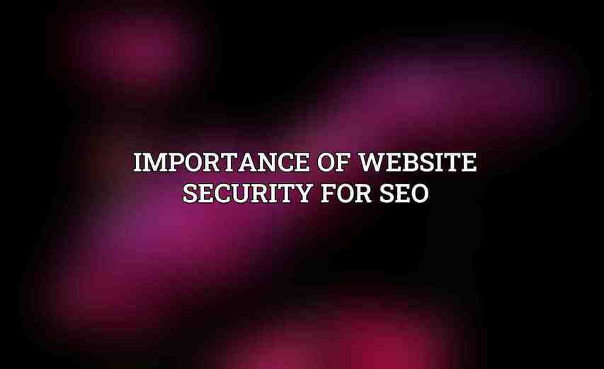 Importance of Website Security for SEO