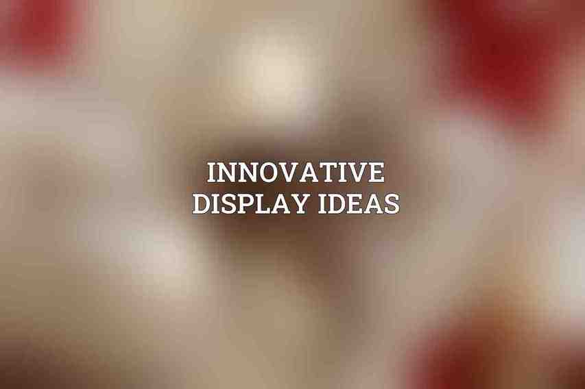 Innovative Display Ideas