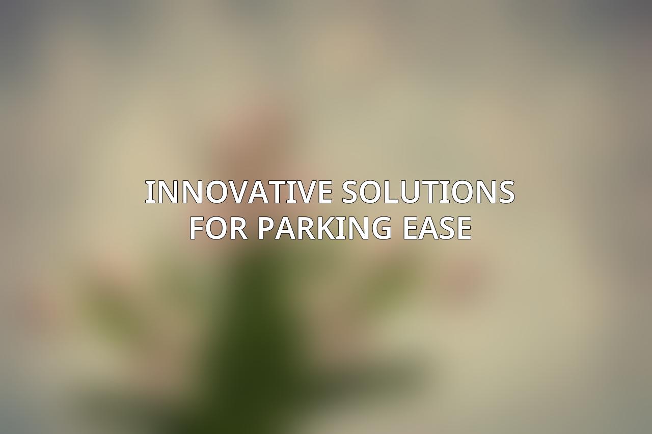 Innovative Solutions for Parking Ease