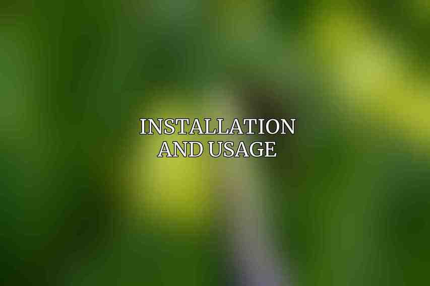 Installation and Usage