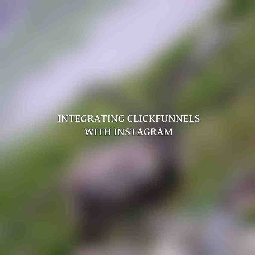 Integrating ClickFunnels with Instagram
