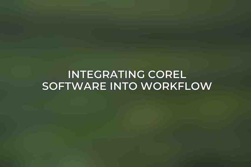 Integrating Corel Software into Workflow