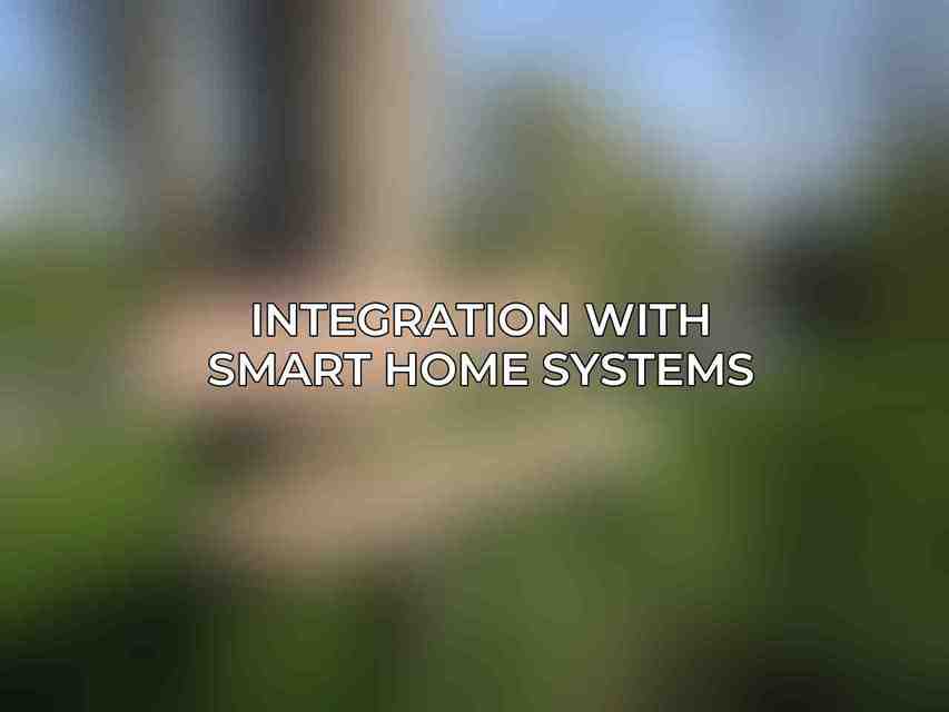 Integration with Smart Home Systems