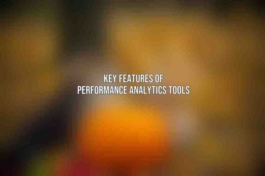 Key Features of Performance Analytics Tools