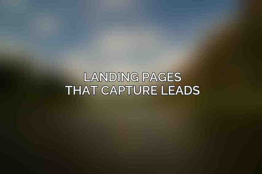 Landing Pages that Capture Leads