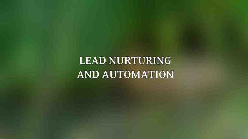 Lead Nurturing and Automation