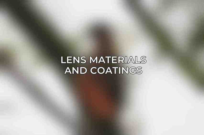 Lens Materials and Coatings