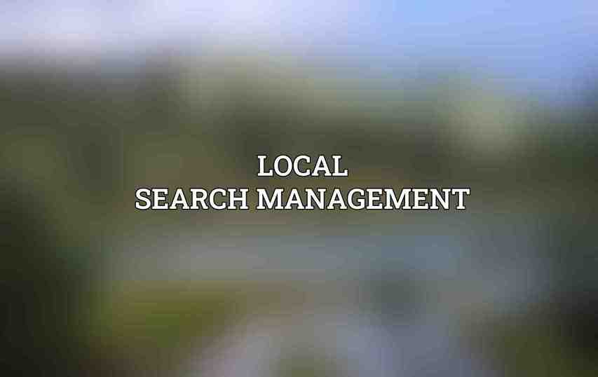 Local Search Management
