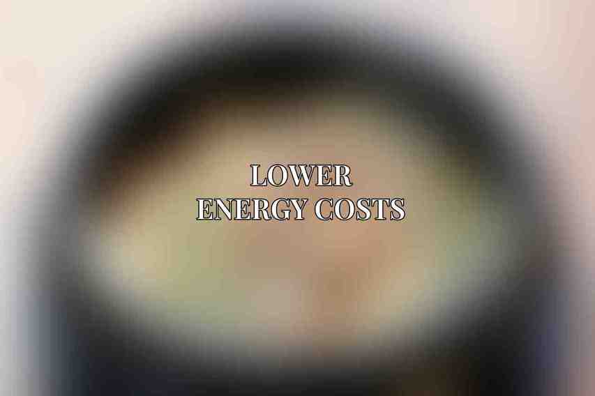 Lower Energy Costs