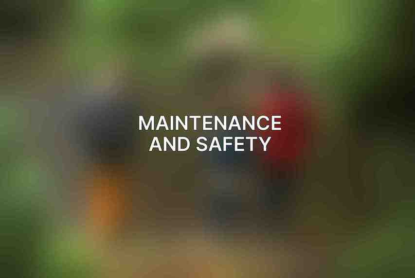 Maintenance and Safety