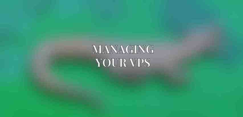 Managing Your VPS
