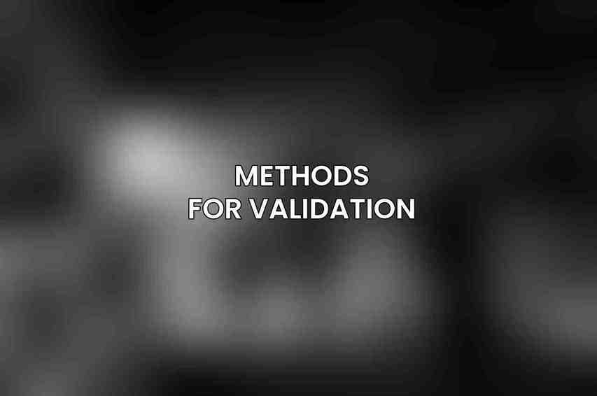 Methods for Validation