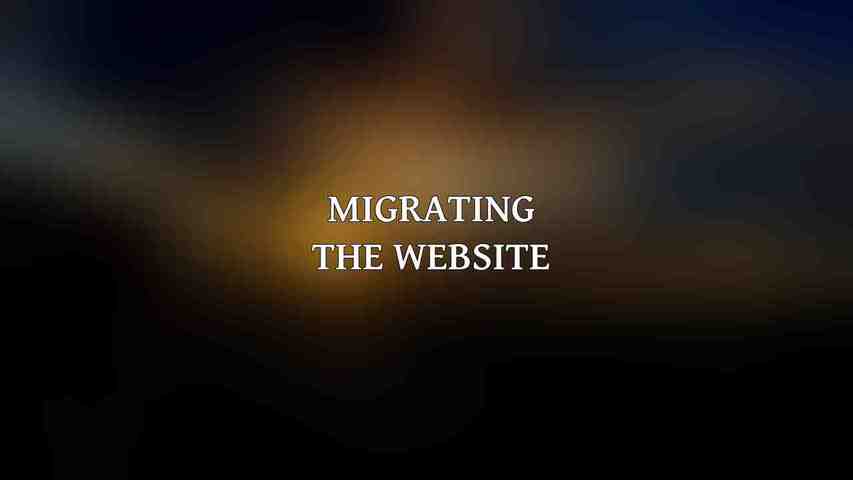 Migrating the Website