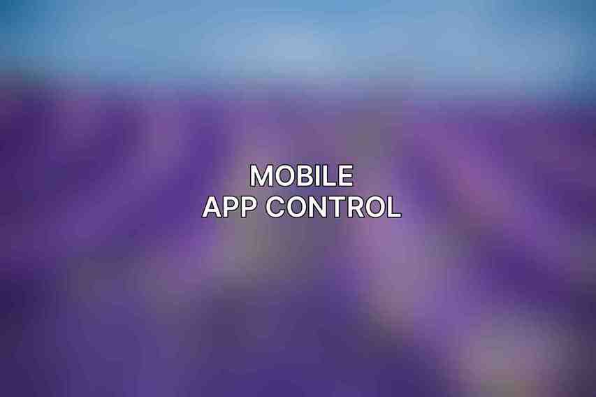 Mobile App Control