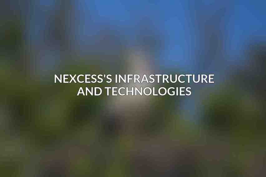 Nexcess's Infrastructure and Technologies