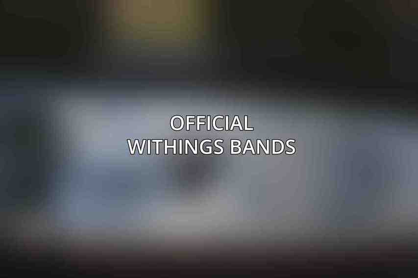 Official Withings Bands