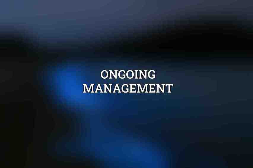 Ongoing Management