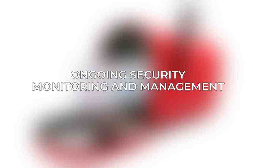 Ongoing Security Monitoring and Management