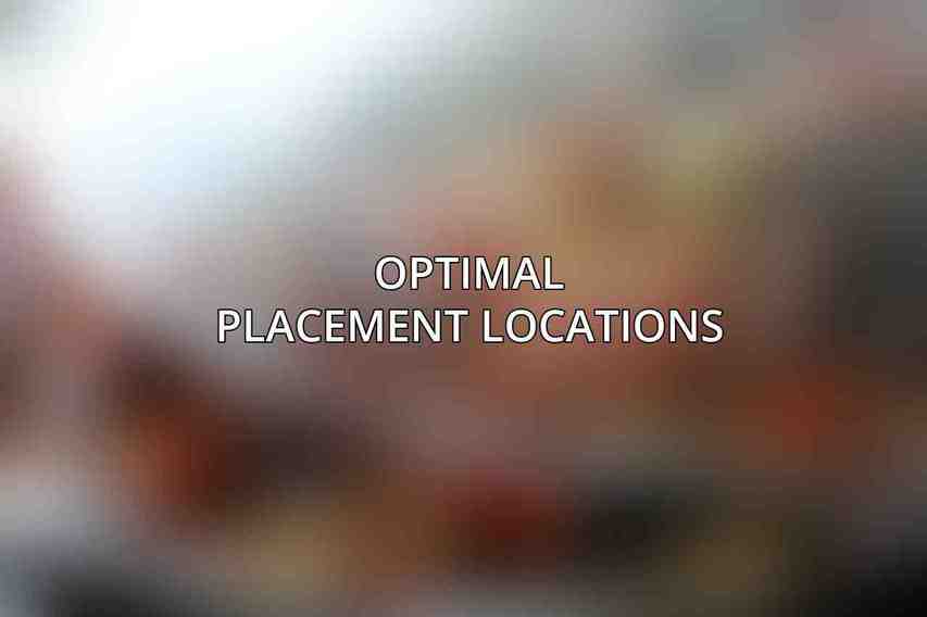 Optimal Placement Locations
