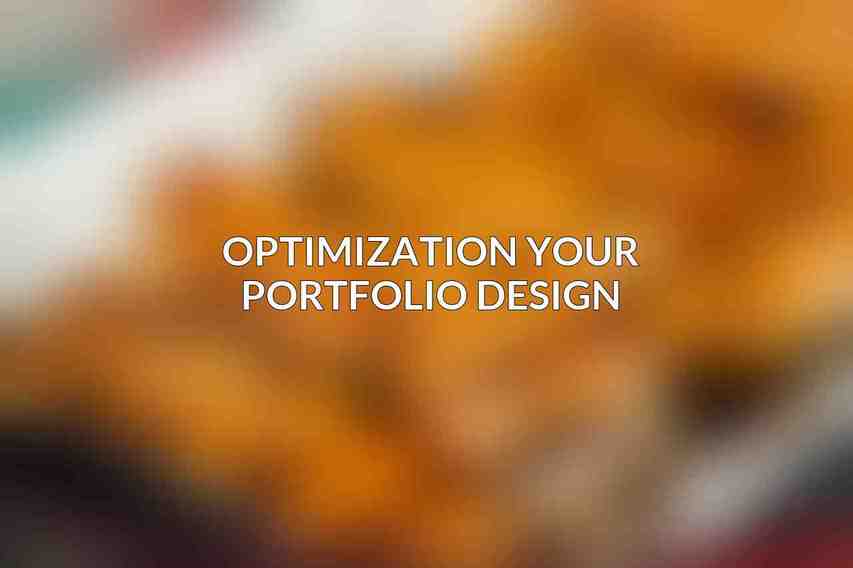 Optimization Your Portfolio Design