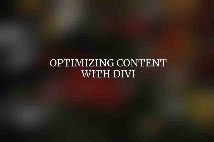 Optimizing Content with Divi