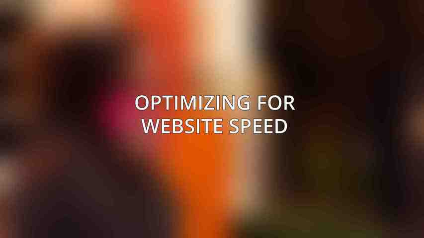 Optimizing for Website Speed