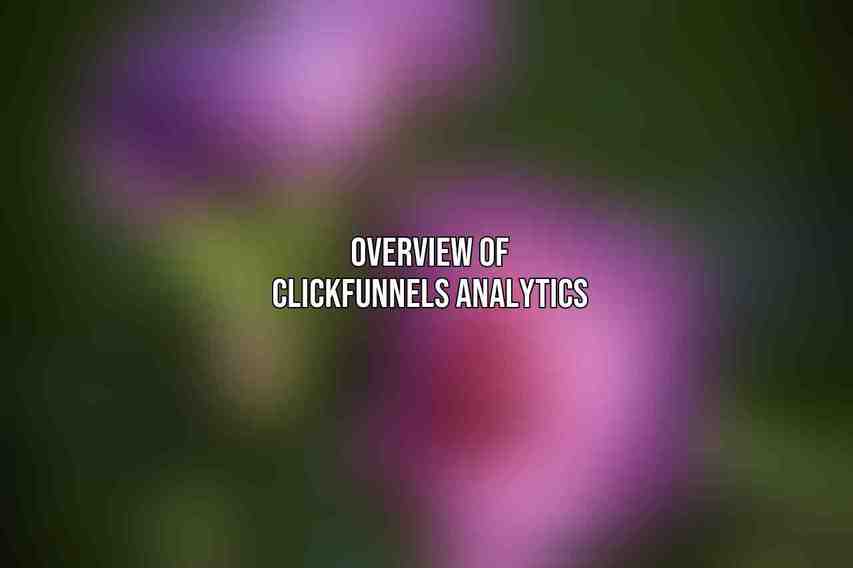 Overview of ClickFunnels Analytics