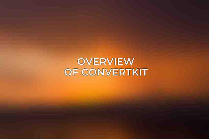 Overview of ConvertKit