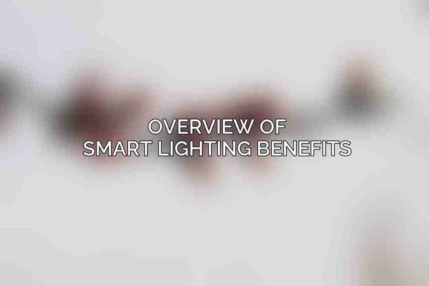 Overview of Smart Lighting Benefits