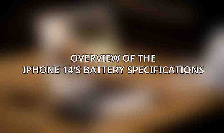 Overview of the iPhone 14's Battery Specifications