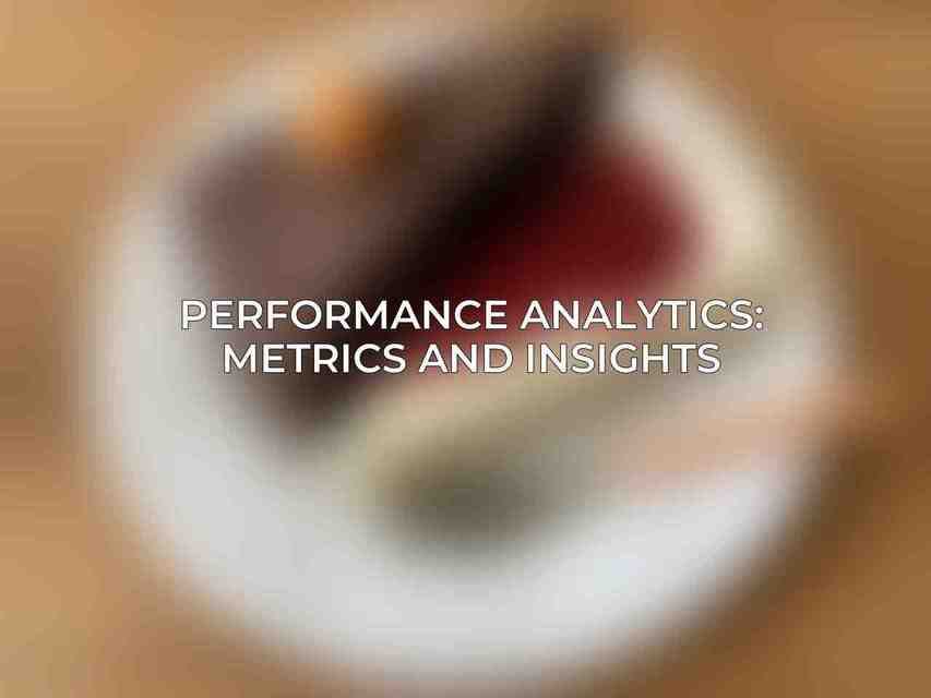 Performance Analytics: Metrics and Insights