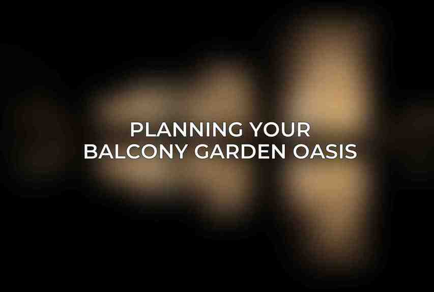 Planning Your Balcony Garden Oasis