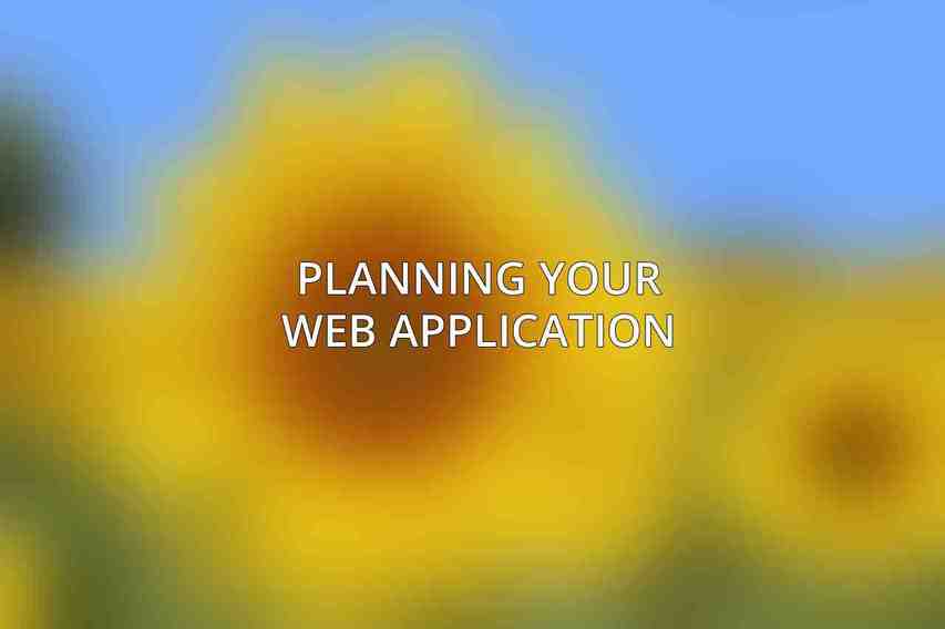 Planning Your Web Application