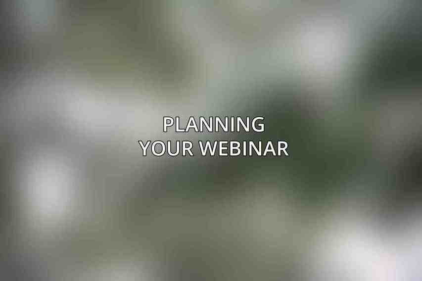 Planning Your Webinar