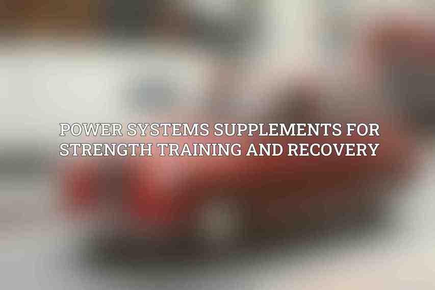 Power Systems Supplements for Strength Training and Recovery