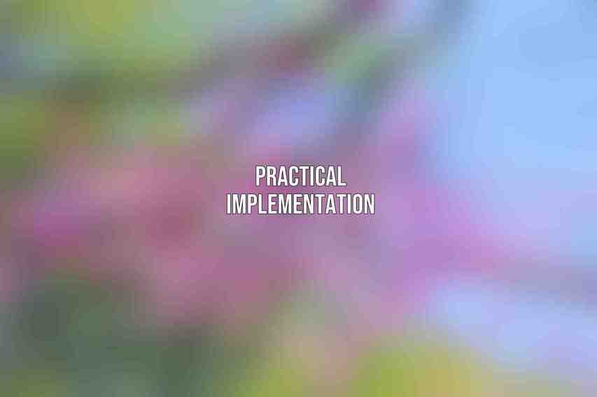Practical Implementation