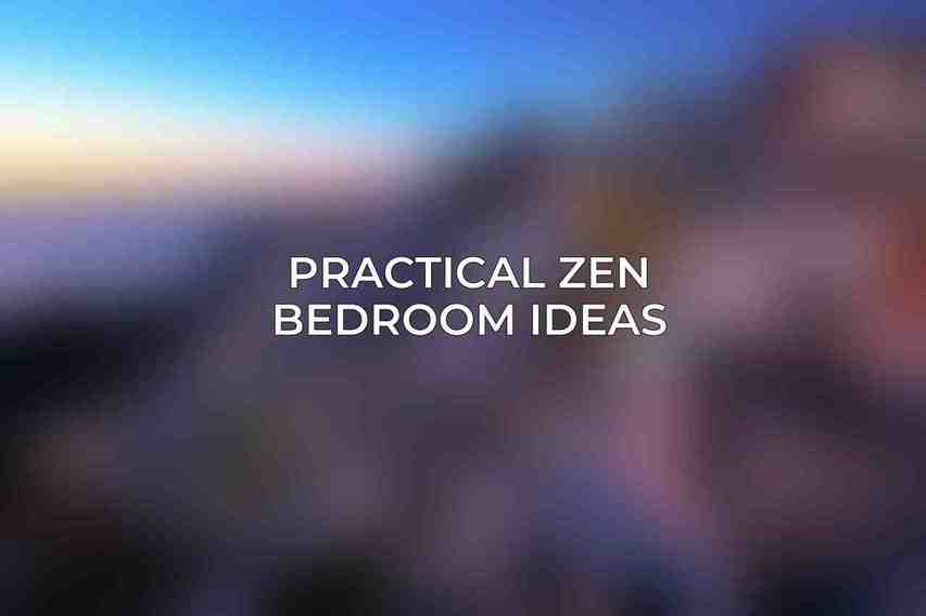 Practical Zen Bedroom Ideas