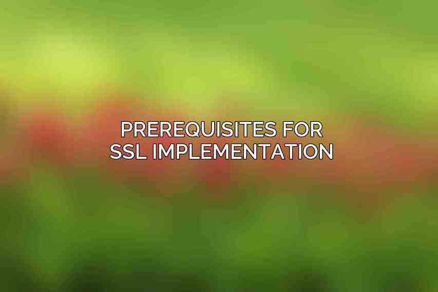 Prerequisites for SSL Implementation