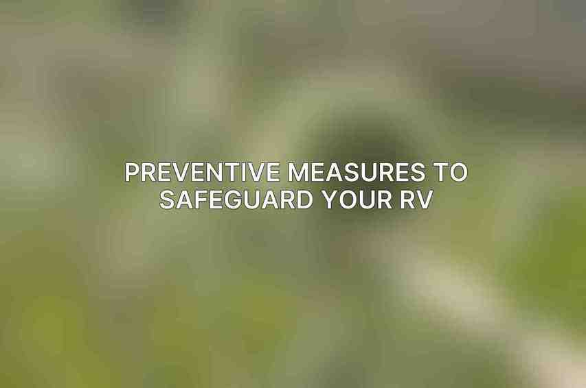 Preventive Measures to Safeguard Your RV