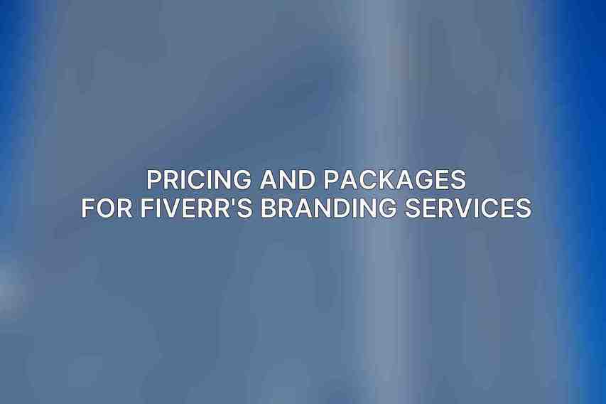 Pricing and Packages for Fiverr's Branding Services